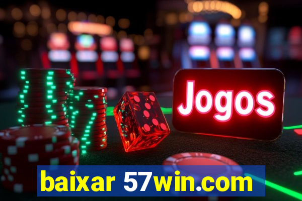 baixar 57win.com